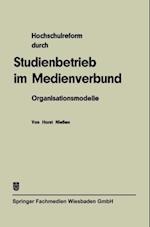 Hochschulreform durch Studienbetrieb im Medienverbund