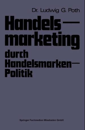 Handelsmarketing durch Handelsmarken-Politik