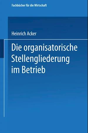 Die organisatorische Stellengliederung im Betrieb