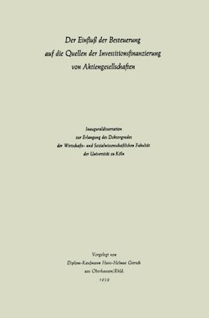 Der Einfluß der Besteuerung auf die Quellen der Investitionsfinanzierung von Aktiengesellschaften