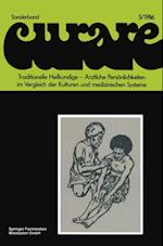 Traditionelle Heilkundige — Ärztliche Persönlichkeiten im Vergleich der Kulturen und medizinischen Systeme / Traditional Healers — Iatric Personalities in Different Cultures and Medical Systems