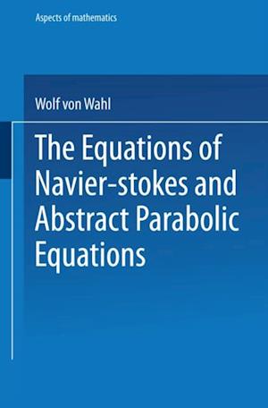 The Equations of Navier-Stokes and Abstract Parabolic Equations