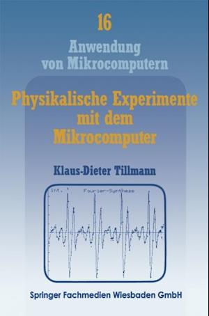 Physikalische Experimente mit dem Mikrocomputer