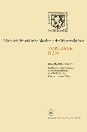 Kohlendioxyd, Spurengase und Glashauseffekt: ihre Rolle für die Zukunft unseres Klimas