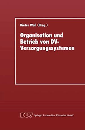 Organisation und Betrieb von DV-Versorgungssystemen