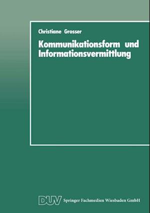 Kommunikationsform und Informationsvermittlung