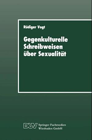 Gegenkulturelle Schreibweisen über Sexualität