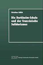 Die Durkheim-Schule und der französische Solidarismus