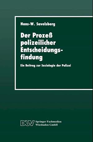 Der Prozeß polizeilicher Entscheidungsfindung