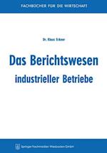 Das Berichtswesen industrieller Betriebe