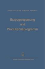 Erzeugnisplanung und Produktionsprogramm