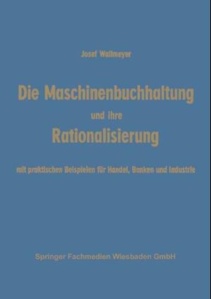 Die Maschinenbuchhaltung und ihre Rationalisierung