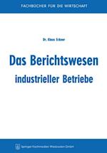 Das Berichtswesen industrieller Betriebe