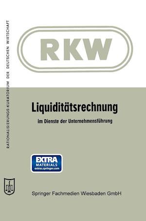 Liquiditätsrechnung im Dienste der Unternehmensführung