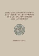 Zum Zehnjährigen Bestehen der Göttinger Vereinigung für Angewandte Physik und Mathematik