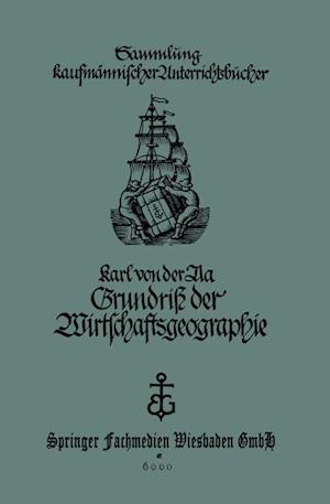 Grundriß der Wirtschaftsgeographie (mit Berücksichtigung der Bürgerkunde)