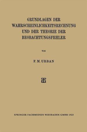 Grundlagen der Wahrscheinlichkeitsrechnung und der Theorie der Beobachtungsfehler