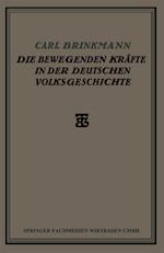 Die Bewegenden Kräfte in der Deutschen Volksgeschichte