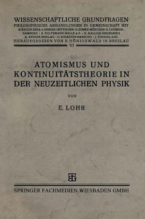 Atomismus und Kontinuitätstheorie in der Neuzeitlichen Physik