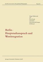 Berlin — Hauptstadtanspruch und Westintegration