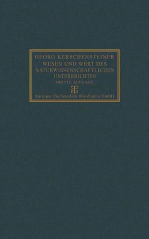 Wesen und Wert des naturwissenschaftlichen Unterrichtes