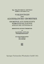 Vorlesungen über Algebraische Geometrie