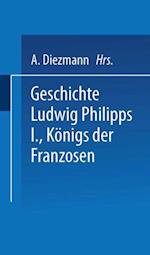 Geschichte Ludwig Philipps I., Königs der Franzosen