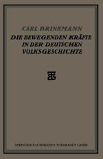 Die Bewegenden Kräfte in der Deutschen Volksgeschichte