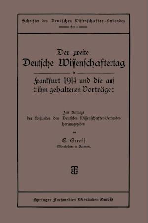 Der zweite Deutsche Wissenschaftertag in Frankfurt 1914 und die auf ihm gehaltenen Vorträge