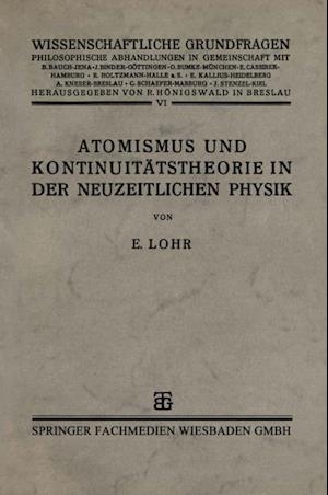 Atomismus und Kontinuitätstheorie in der Neuzeitlichen Physik