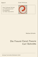 Die Freund-Feind-Theorie Carl Schmitts