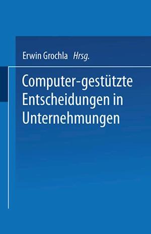 Computer-gestützte Entscheidungen in Unternehmungen