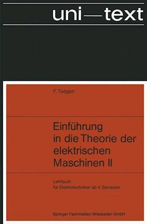 Einführung in Die Theorie Der Elektrischen Maschinen II