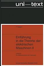 Einführung in Die Theorie Der Elektrischen Maschinen II