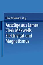 Auszüge aus James Clerk Maxwells Elektrizität und Magnetismus