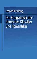 Die Kriegsmusik der deutschen Klassiker und Romantiker