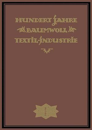 Hundert Jahre Baumwolltextilindustrie