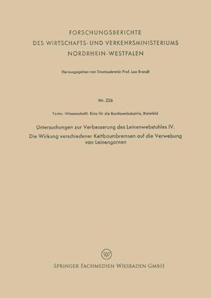 Untersuchungen zur Verbesserung des Leinenwebstuhles IV. Die Wirkung verschiedener Kettbaumbremsen auf die Verwebung von Leinengarnen