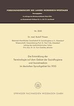 Die Entwicklung der Terminologie auf dem Gebiet der Sozialhygiene und Sozialmedizin im deutschen Sprachgebiet bis 1930