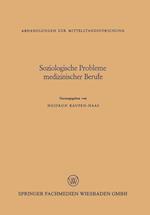 Soziologische Probleme medizinischer Berufe