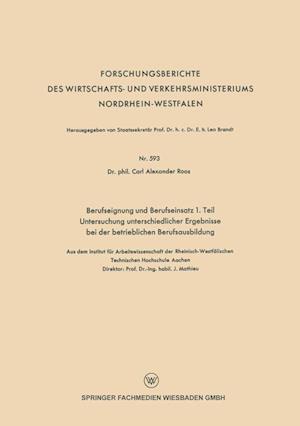 Berufseignung und Berufseinsatz 1. Teil Untersuchung unterschiedlicher Ergebnisse bei der betrieblichen Berufsausbildung