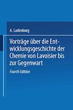 Vorträge Über die Entwicklungsgeschichte der Chemie von Lavoisier bis zur Gegenwart