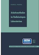 Arbeitsmethoden im Radioisotopen-Laboratorium