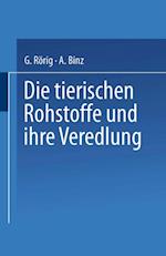 Die tierischen Rohstoffe und ihre Veredlung