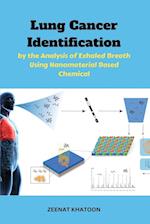 Lung Cancer Identification by the Analysis of Exhaled Breath Using Nanomaterial Based Chemical