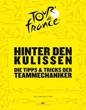 Hinter den Kulissen der Tour de France