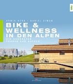 Bike & Wellness in den Alpen