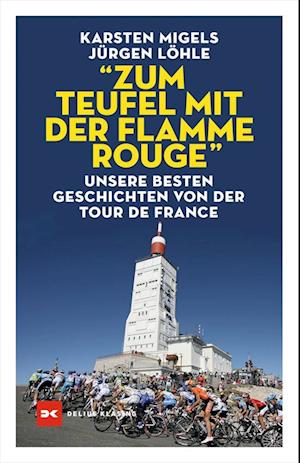 "Zum Teufel mit der Flamme rouge"