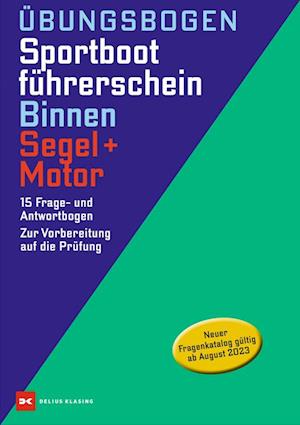 Übungsbogen Sportbootführerschein Binnen Segel/Motor