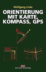 Orientierung mit Karte, Kompass, GPS